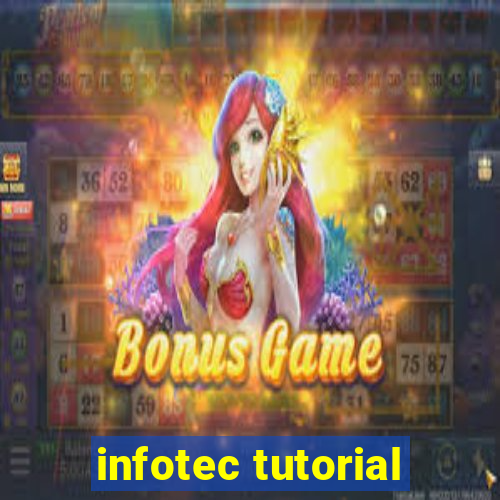 infotec tutorial